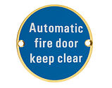 Zoo Hardware ZSS Door Sign - Automatic Fire Door Keep Clear, PVD Satin Brass - ZSS12-PVDSB